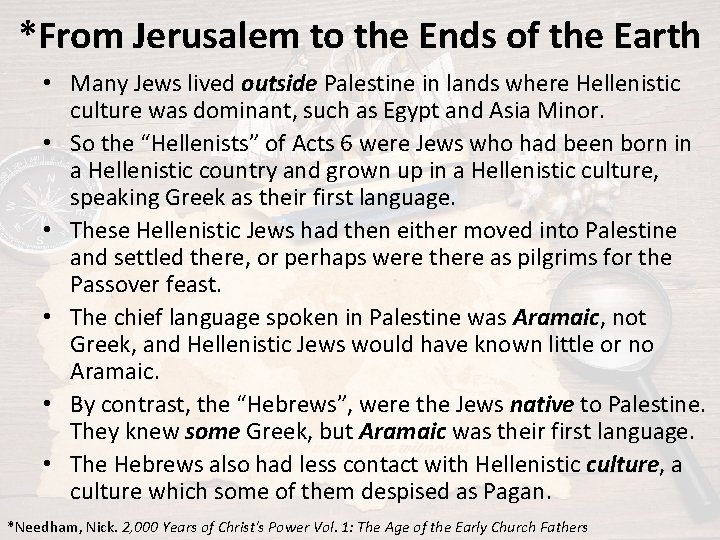 *From Jerusalem to the Ends of the Earth • Many Jews lived outside Palestine