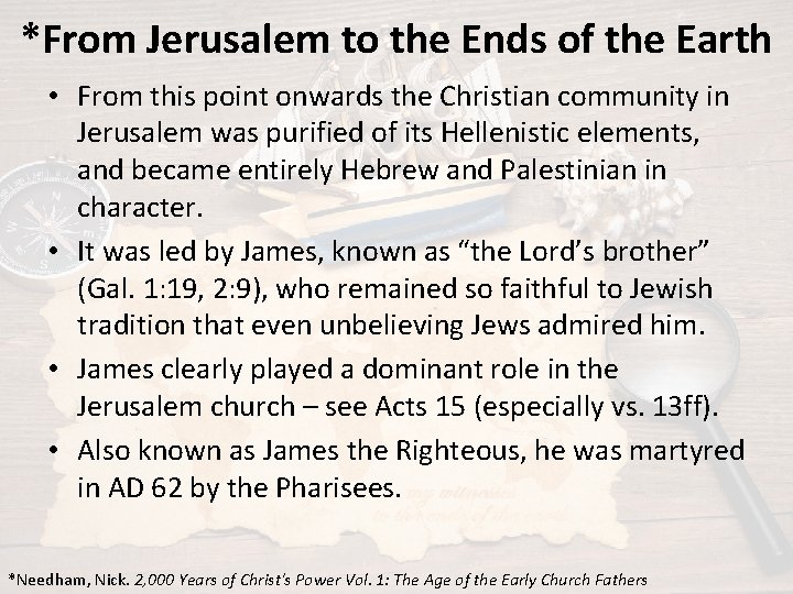 *From Jerusalem to the Ends of the Earth • From this point onwards the