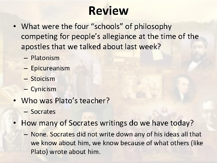 Review • What were the four “schools” of philosophy competing for people’s allegiance at