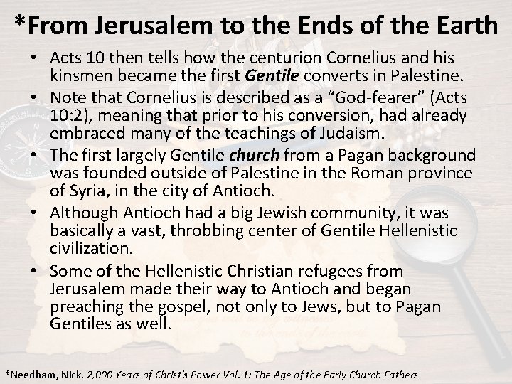 *From Jerusalem to the Ends of the Earth • Acts 10 then tells how