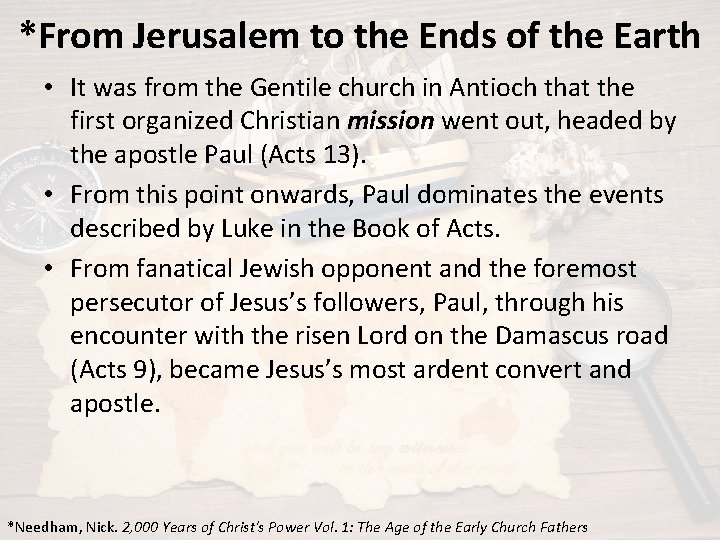 *From Jerusalem to the Ends of the Earth • It was from the Gentile