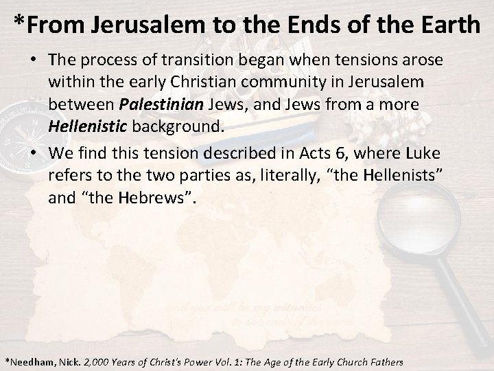 *From Jerusalem to the Ends of the Earth • The process of transition began