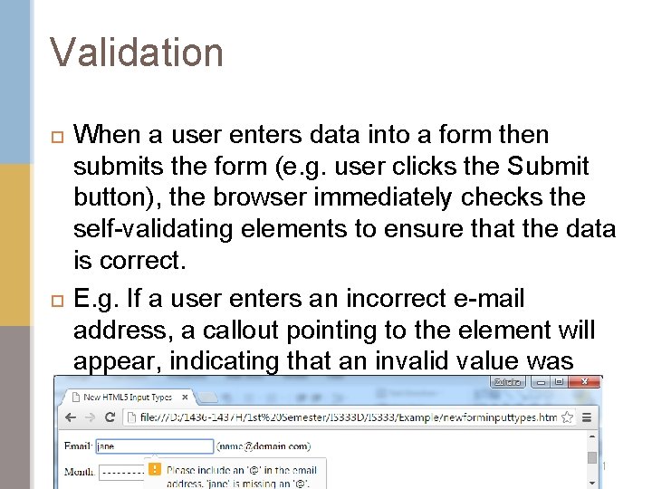 Validation When a user enters data into a form then submits the form (e.