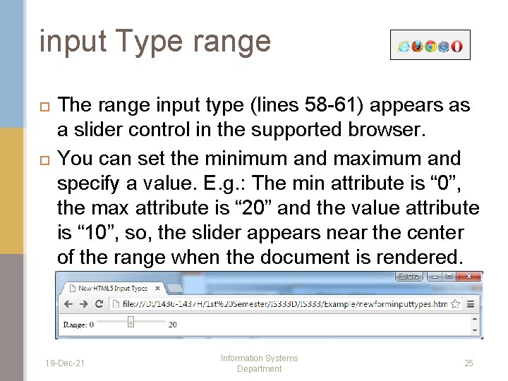 input Type range The range input type (lines 58 -61) appears as a slider