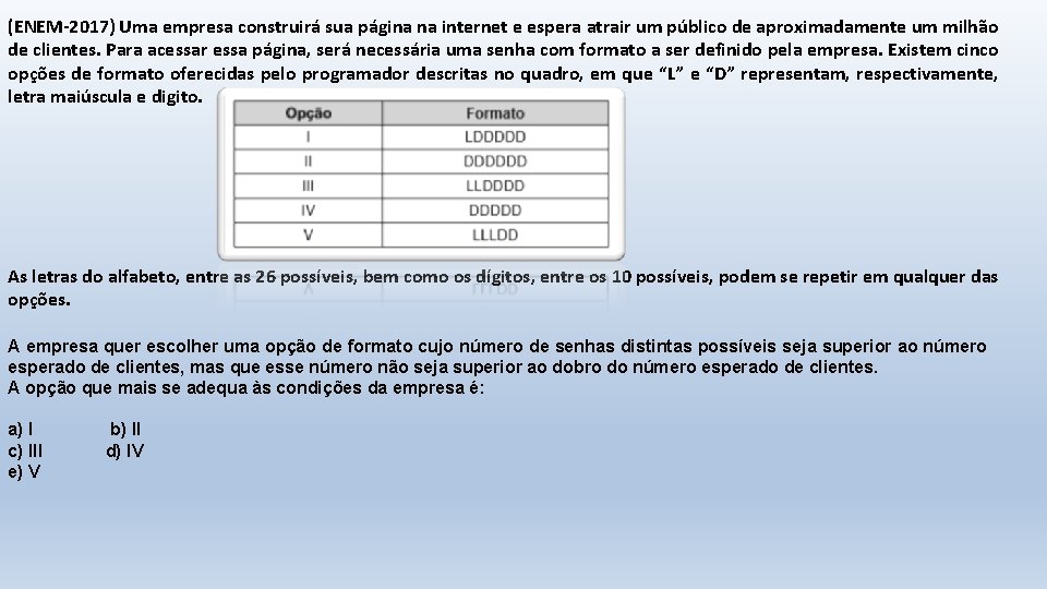 (ENEM-2017) Uma empresa construirá sua página na internet e espera atrair um público de