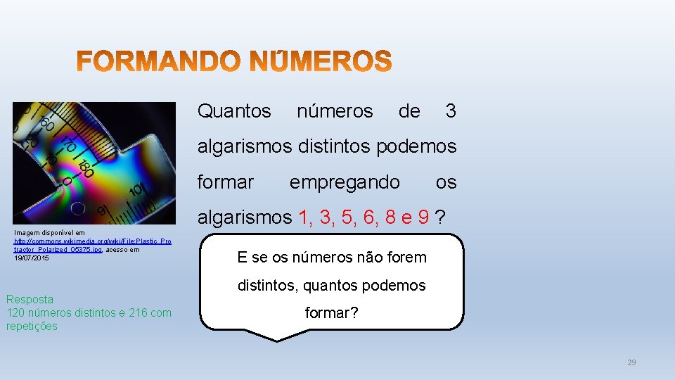 Quantos números de 3 algarismos distintos podemos formar empregando os algarismos 1, 3, 5,