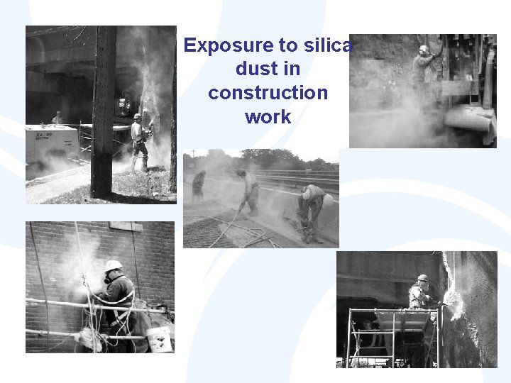 Exposure to silica dust in construction work 