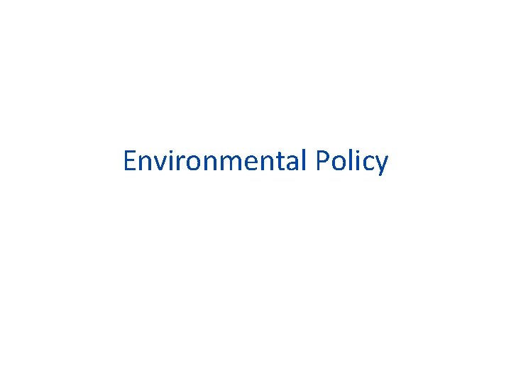 Environmental Policy 