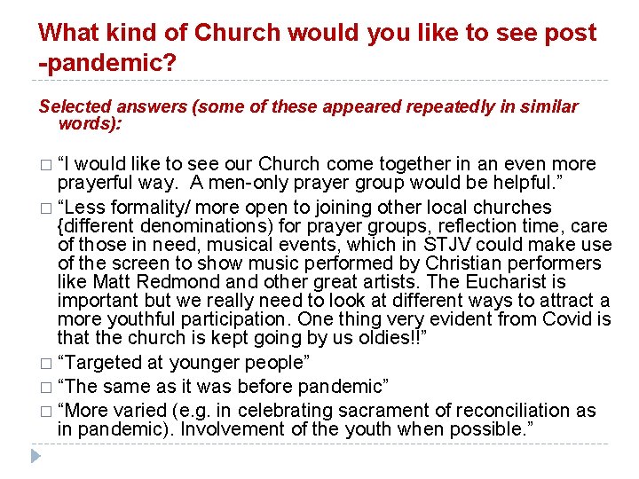 What kind of Church would you like to see post -pandemic? Selected answers (some