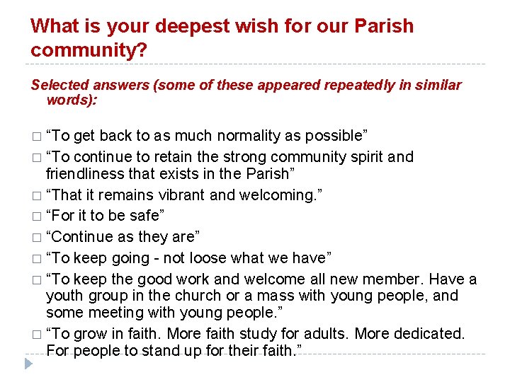 What is your deepest wish for our Parish community? Selected answers (some of these