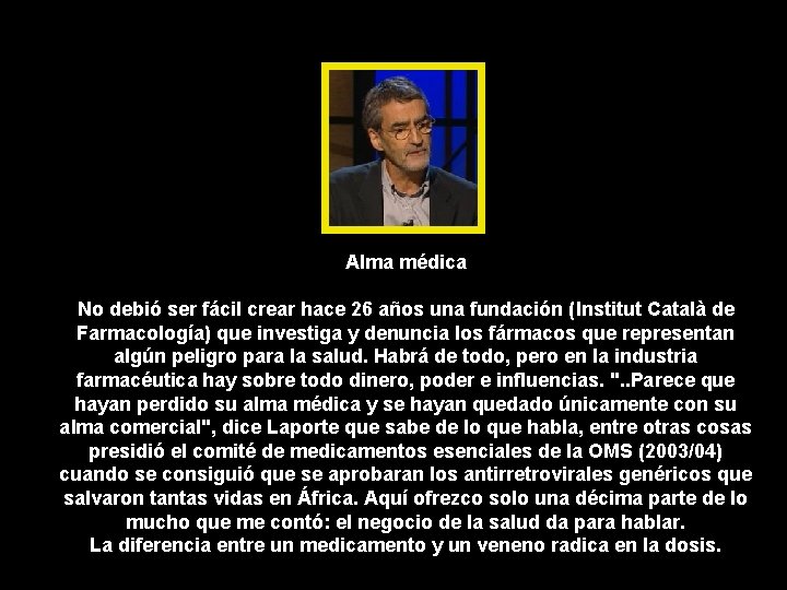 Alma médica No debió ser fácil crear hace 26 años una fundación (Institut Català