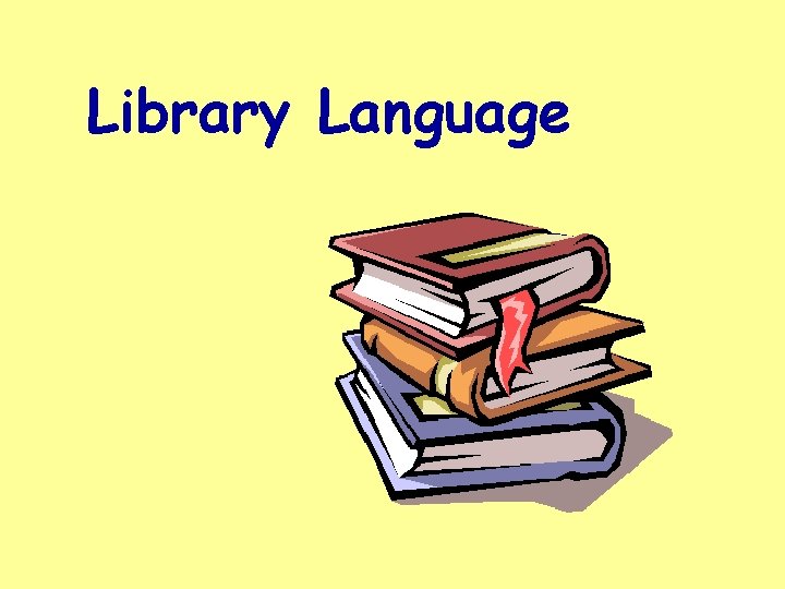 Library Language 