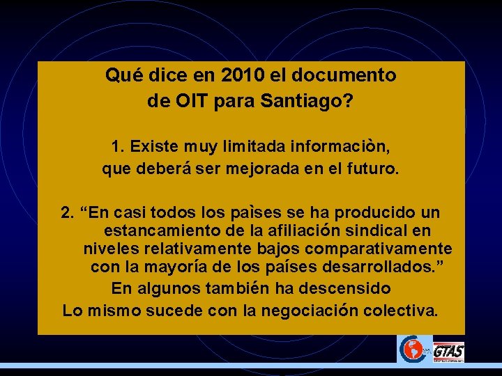 Qué dice en 2010 el documento de OIT para Santiago? 1. Existe muy limitada