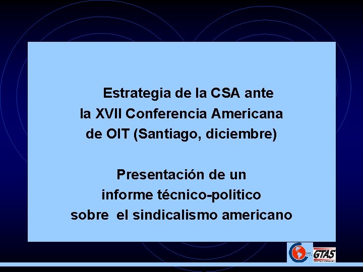  • Estrategia de la CSA ante la XVII Conferencia Americana de OIT (Santiago,
