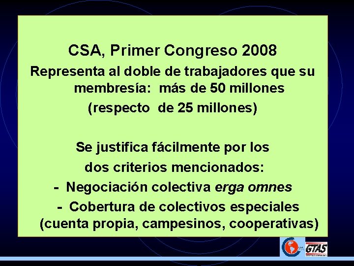 CSA, Primer Congreso 2008 Representa al doble de trabajadores que su membresía: más de