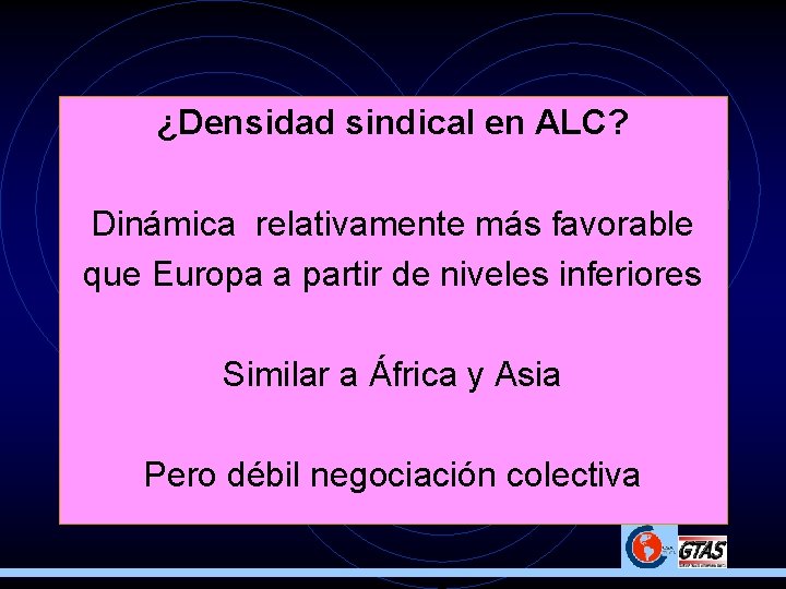 ¿Densidad sindical en ALC? Dinámica relativamente más favorable que Europa a partir de niveles