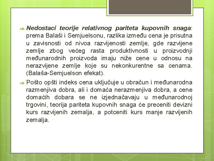 Nedostaci teorije relativnog pariteta kupovnih snaga: prema Balaši i Semjuelsonu, razlika između cena je