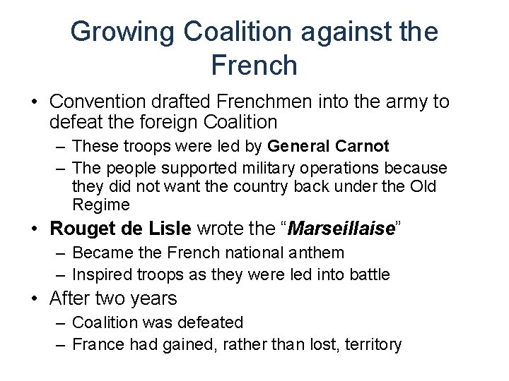 Growing Coalition against the French • Convention drafted Frenchmen into the army to defeat