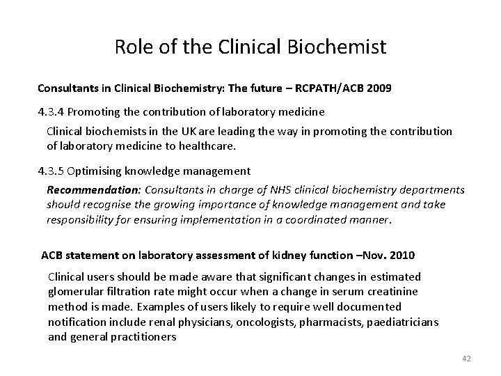 Role of the Clinical Biochemist Consultants in Clinical Biochemistry: The future – RCPATH/ACB 2009