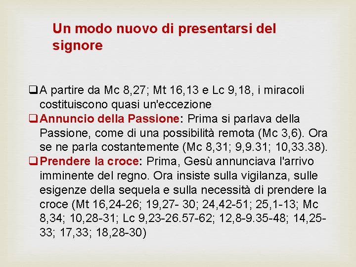 Un modo nuovo di presentarsi del signore q. A partire da Mc 8, 27;