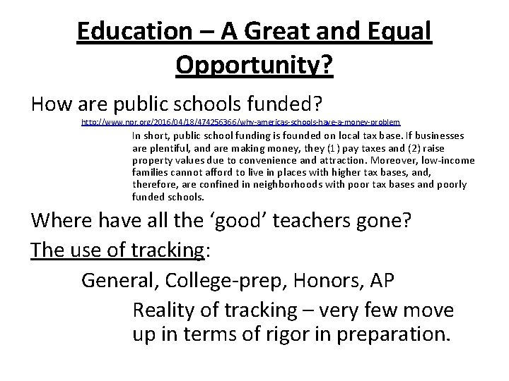 Education – A Great and Equal Opportunity? How are public schools funded? http: //www.