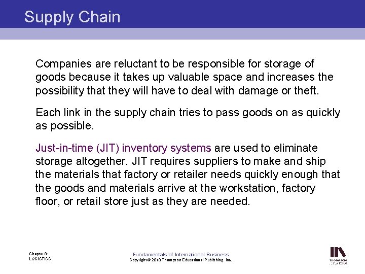 Supply Chain Companies are reluctant to be responsible for storage of goods because it