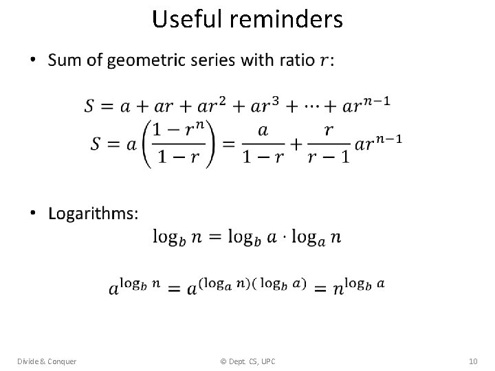 Useful reminders • Divide & Conquer © Dept. CS, UPC 10 