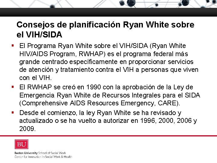 Consejos de planificación Ryan White sobre el VIH/SIDA Boston University Slideshow Title Goes Here