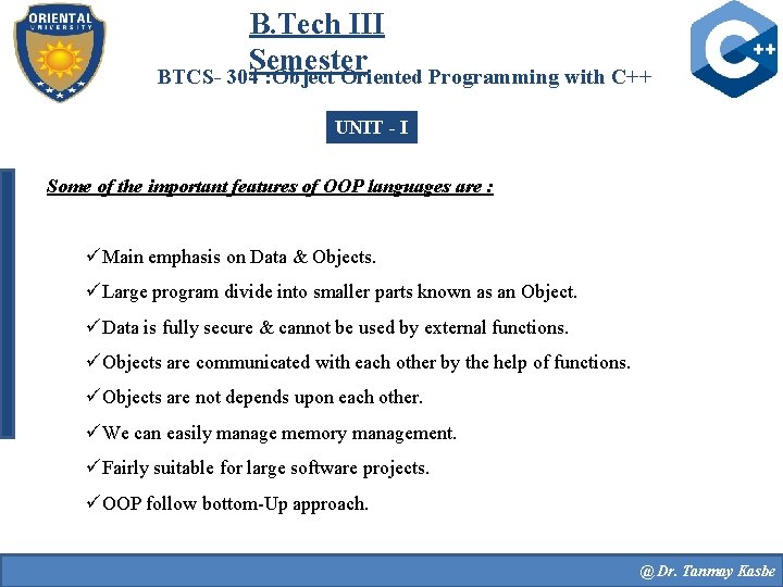 B. Tech III Semester BTCS- 304 : Object Oriented Programming with C++ UNIT -