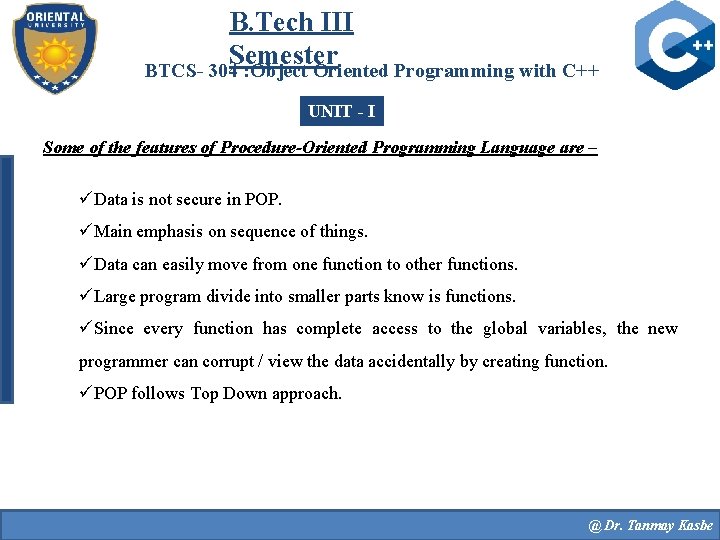 B. Tech III Semester BTCS- 304 : Object Oriented Programming with C++ UNIT -