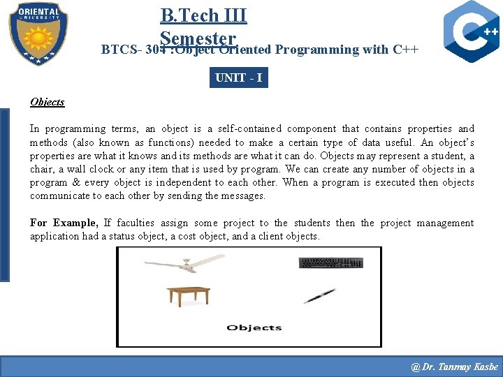 B. Tech III Semester BTCS- 304 : Object Oriented Programming with C++ UNIT -