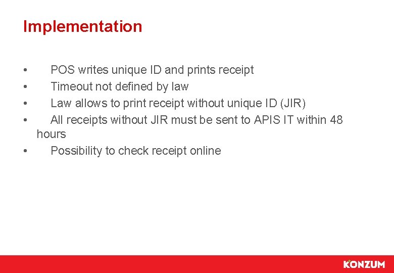 Implementation • • POS writes unique ID and prints receipt Timeout not defined by