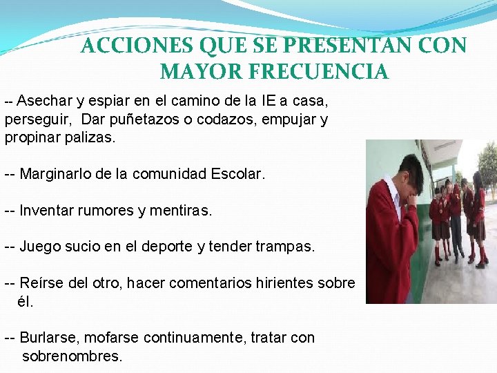 ACCIONES QUE SE PRESENTAN CON MAYOR FRECUENCIA -- Asechar y espiar en el camino