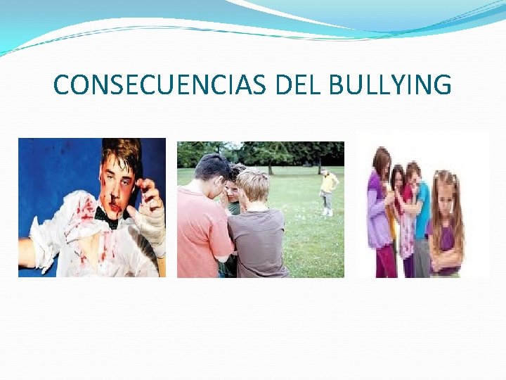 CONSECUENCIAS DEL BULLYING 