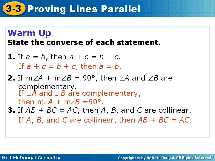 3 -3 Proving Lines Parallel Warm Up State the converse of each statement. 1.