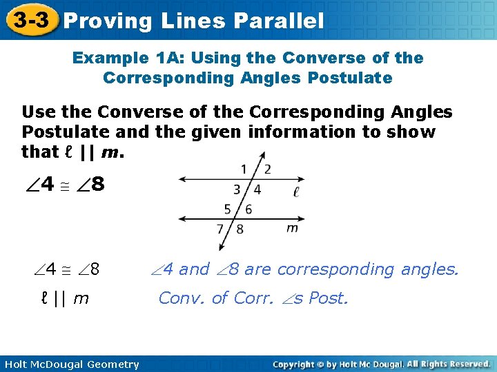 3 -3 Proving Lines Parallel Example 1 A: Using the Converse of the Corresponding