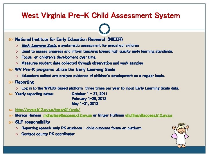West Virginia Pre-K Child Assessment System National Institute for Early Education Research (NIEER) Early