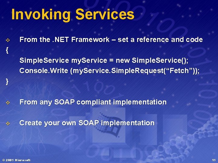 Invoking Services v From the. NET Framework – set a reference and code {