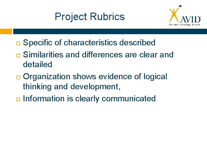 Project Rubrics Specific of characteristics described Similarities and differences are clear and detailed Organization