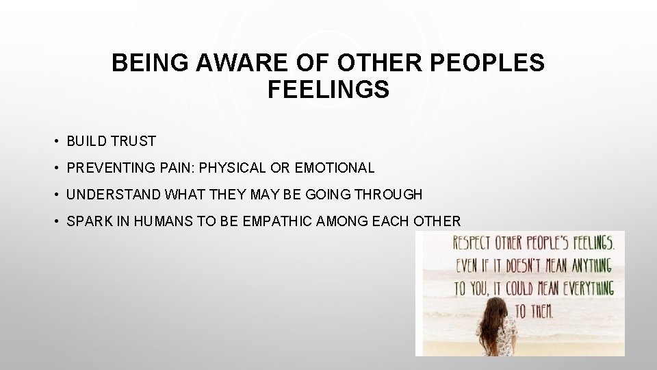 BEING AWARE OF OTHER PEOPLES FEELINGS • BUILD TRUST • PREVENTING PAIN: PHYSICAL OR