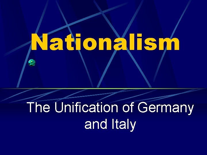 Nationalism The Unification of Germany and Italy 