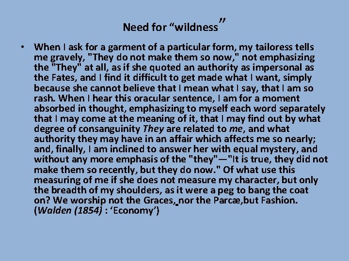 Need for “wildness ” • When I ask for a garment of a particular