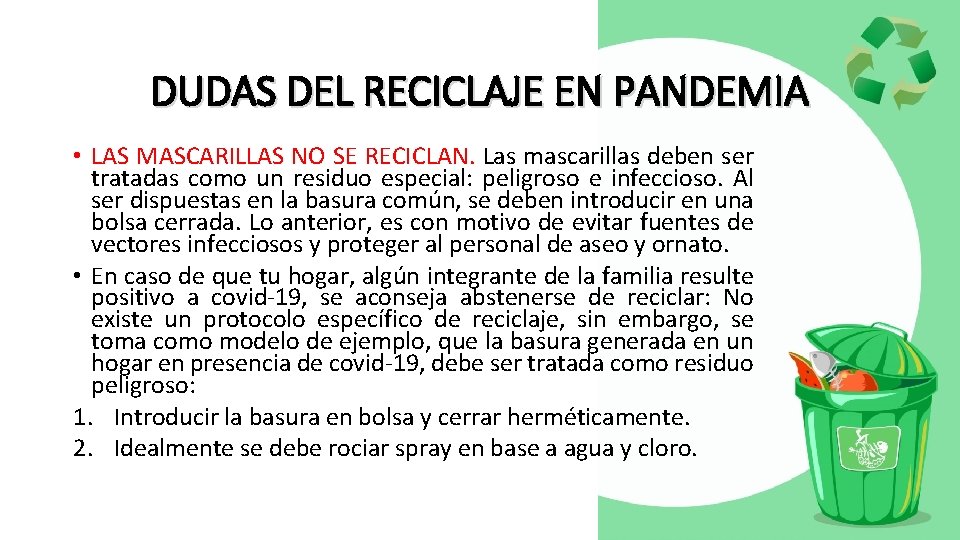 DUDAS DEL RECICLAJE EN PANDEMIA • LAS MASCARILLAS NO SE RECICLAN. Las mascarillas deben