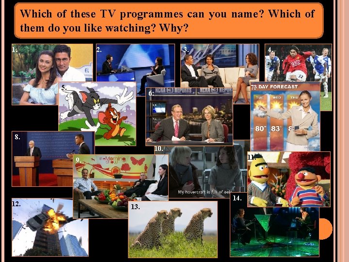 Which of these TV programmes can you name? Which of them do you like
