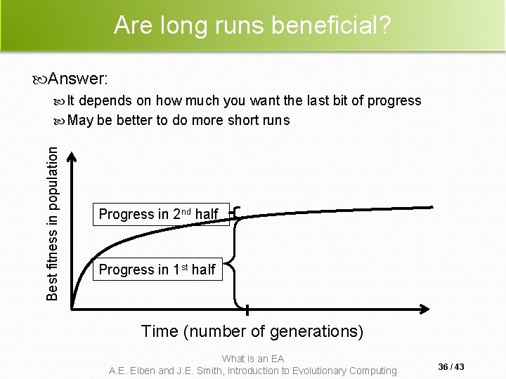 Are long runs beneficial? Answer: It depends on how much you want the last