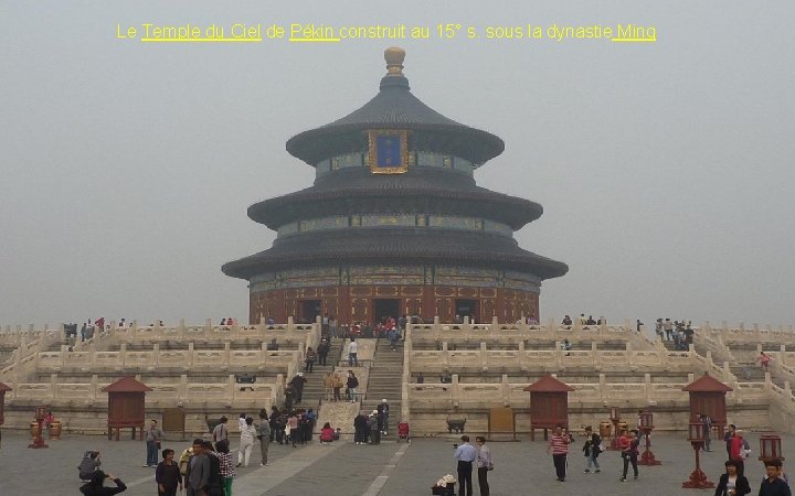 Le Temple du Ciel de Pékin construit au 15° s. sous la dynastie Ming