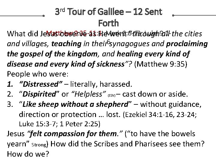 3 rd Tour of Galilee – 12 Sent Forth Matthew 9: 35 -11: 1;