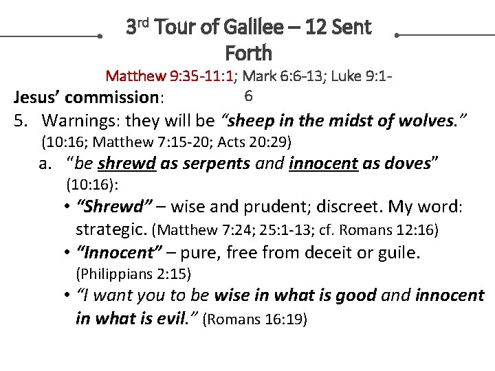 3 rd Tour of Galilee – 12 Sent Forth Matthew 9: 35 -11: 1;