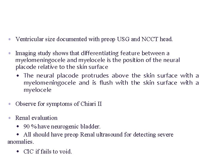  • Ventricular size documented with preop USG and NCCT head. • Imaging study