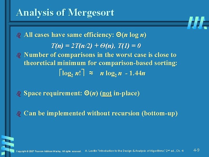 Analysis of Mergesort b b All cases have same efficiency: Θ(n log n) T(n)